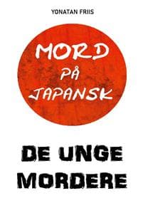 Mord på japansk: De unge mordere