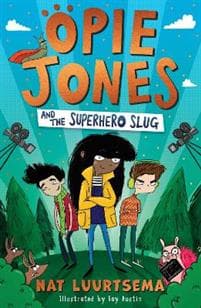 Opie Jones and the Superhero Slug