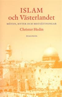 Islam och västerlandet : möten, myter och motsättningar