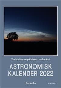 Astronomisk kalender 2022 : vad du kan se på himlen under året