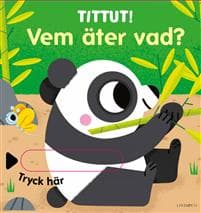 Tittut! Vem äter vad?