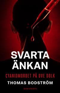Svarta änkan : Den skakande berättelsen om cyanidmordet i Norrtälje