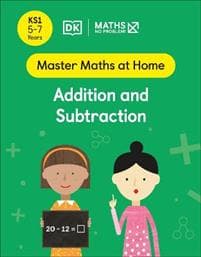 Maths â?? No Problem! Addition and Subtraction, Ages 5-7 (Key Stage 1)