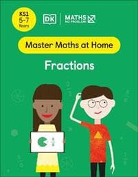 Maths â?? No Problem! Fractions, Ages 5-7 (Key Stage 1)