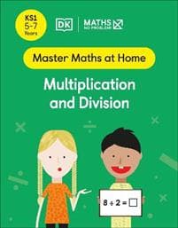 Maths â?? No Problem! Multiplication and Division, Ages 5-7 (Key Stage 1)