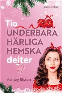 Tio underbara, härliga, hemska dejter
