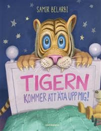 Tigern kommer att äta upp mig!