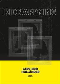 Kidnappning : frihet är själens syre