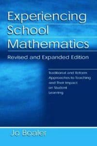 Experiencing School Mathematics: Traditional and Reform Approaches to Teaching and Their Impact on Student Learning, Revised and Expanded Edition