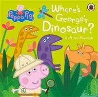 Peppa Pig: Where's George's Dinosaur?: A Lift The Flap Book