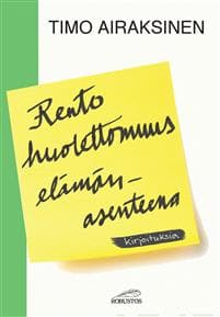 Rento huolettomuus elämänasenteena