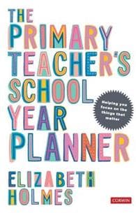 The Primary Teacher's School Year Planner Elizabeth Holmes