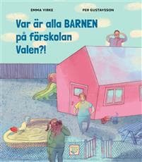 Var är alla barnen på förskolan Valen?!