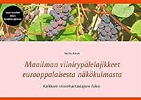Maailman viinirypälelajikkeet eurooppalaisesta näkökulmasta
