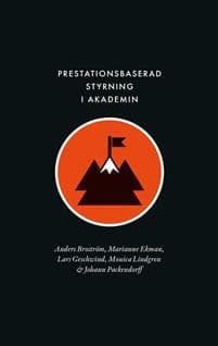 Prestationsbaserad styrning i akademin : instrumentalisering i tidsanvändning, identitet och professionalitet