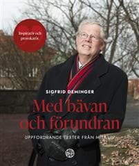 Med bävan och förundran : angelägna texter från mitt liv
