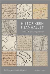 Historikern i samhället : roller och förändringsmönster