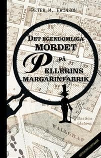 Det egendomliga mordet på Pellerins margarinfabrik