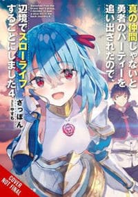 Banished from the Hero's Party, I Decided to Live a Quiet Life in the Countryside, Vol. 4 (light novel)
