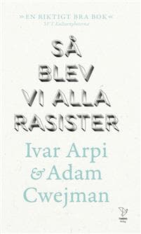 Så blev vi alla rasister