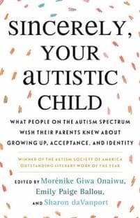 Sincerely, Your Autistic Child