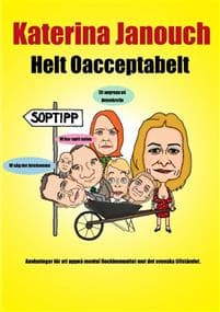 Helt oacceptabelt : anvisningar för att uppnå mental flockimmunitet mot det svenska tillståndet