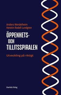 Öppenhet och tillitsspiralen : utveckling på riktigt