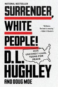 Surrender, White People!