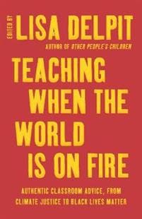 Teaching When the World Is on Fire