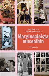 Marginaaleista museoihin