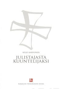 Julistajasta kuuntelijaksi