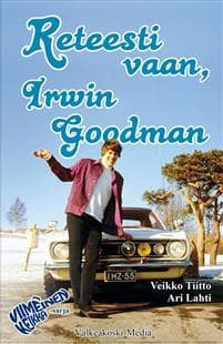 Reteesti vaan, Irwin Goodman