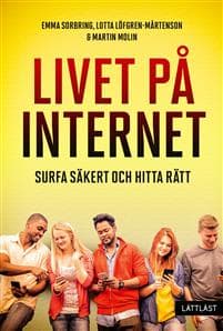 Livet på internet : surfa säkert och hitta rätt
