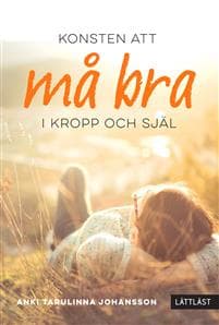 Konsten att må bra : i kropp och själ
