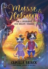 Musse & Helium; Mysteriet med hullet i veggen, bok 1