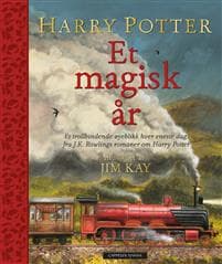 Harry Potter - et magisk år; illustrert av Jim Kay