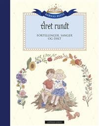 Året rundt; fortellinger, sanger og dikt