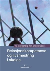 Relasjonskompetanse og livsmestring i skolen