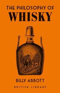 The Philosophy of Whisky