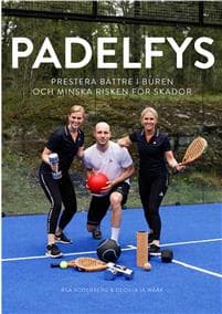 Padelfys - prestera bättre i buren och minska risken för skador