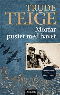 Morfar pustet med havet