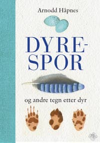 Dyrespor; og andre tegn etter dyr