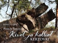 Pohjois-Karjalan kivet ja kalliot kertovat