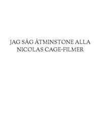 Jag såg åtminstone alla Nicolas Cage-filmer
