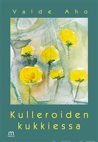 Kulleroiden kukkiessa