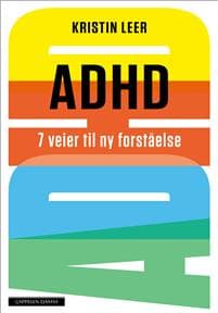 ADHD: 7 veier til ny forståelse