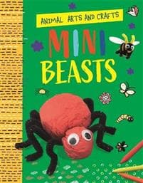 Animal Arts and Crafts: Minibeasts