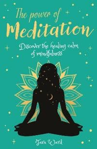The Power of Meditation