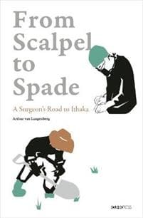 From Scalpel to Spade – A Surgeon's Road to Ithaka