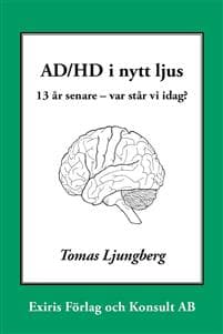 AD/HD i nytt ljus : 13 år senare - var står vi idag?